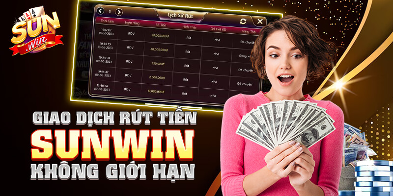 Giao dịch rút tiền Sun Win không giới hạn