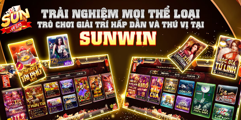 Trải nghiệm mọi thể loại trò chơi giải trí hấp dẫn và thú vị tại Sun Win