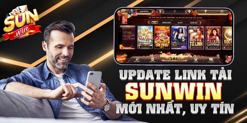 Update link tải Sunwin mới nhất, uy tín