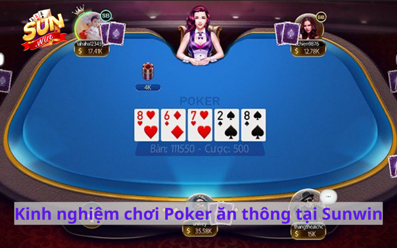 Kinh nghiệm chơi Poker ăn thông tại Sunwin