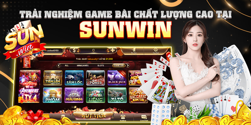 Trải nghiệm game bài chất lượng cao tại Sunwin