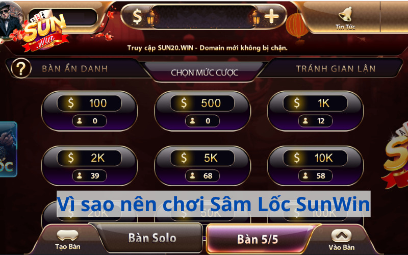VÌ sao nên chơi Sâm Lốc Sunwin?
