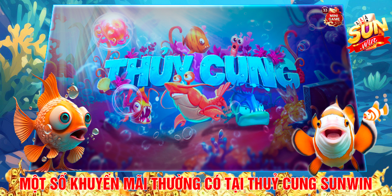Một số khuyến mãi thường có tại Thuỷ Cung Sunwin.